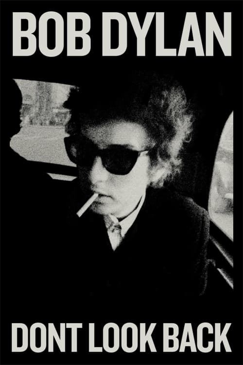 Bob Dylan: Dont Look Back