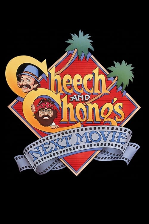 Cheech & Chong's Next Movie