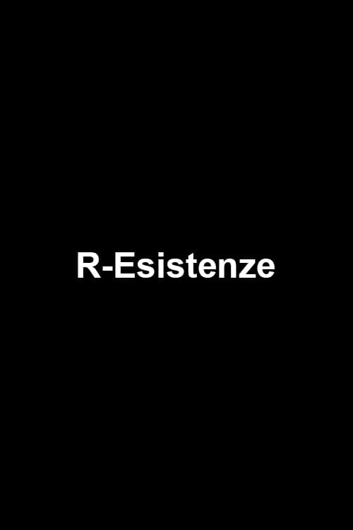 R-Esistenze