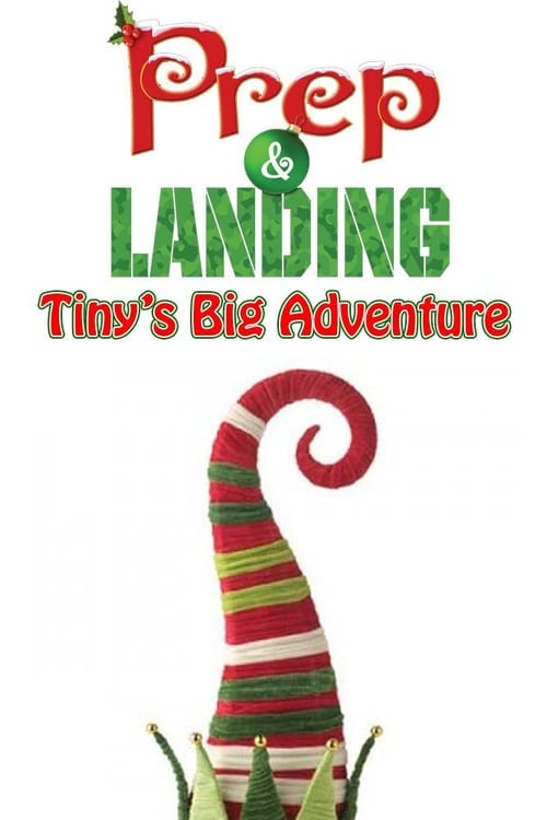 Prep & Landing: Tiny's Big Adventure