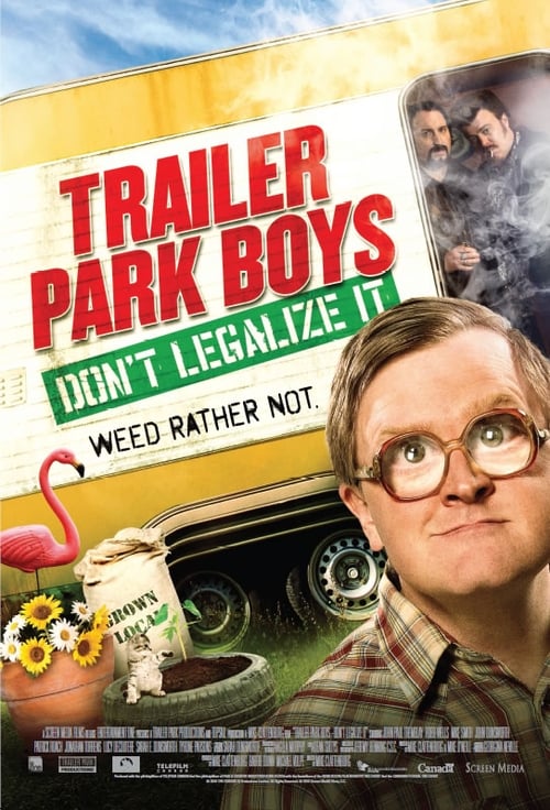 Trailer Park Boys: Don't Legalize It