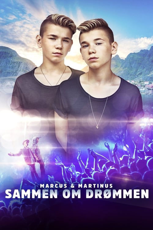 Marcus & Martinus: Sammen om Drømmen