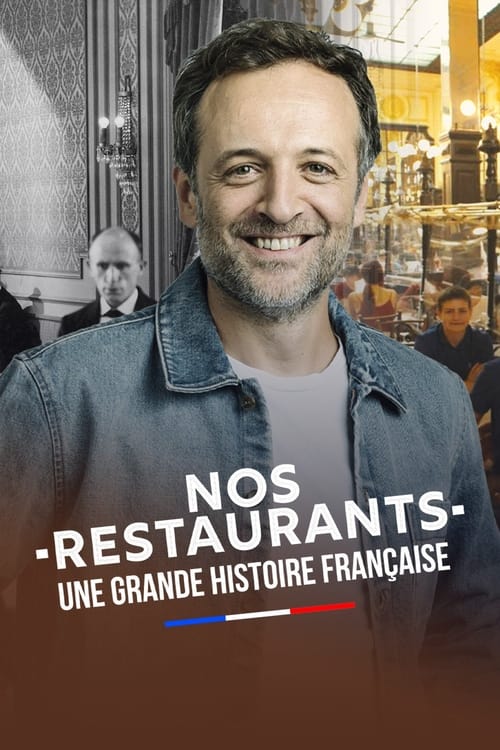 Nos restaurants : Une grande histoire française