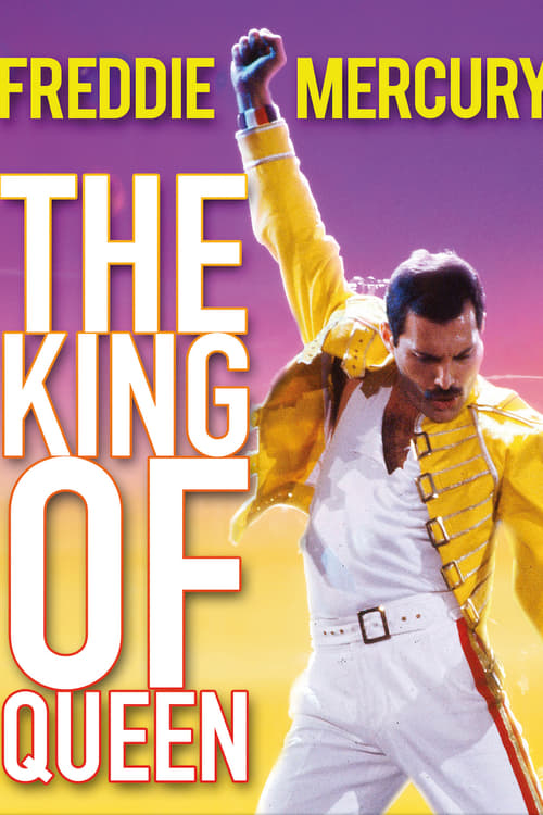 Freddie Mercury: The King of Queen