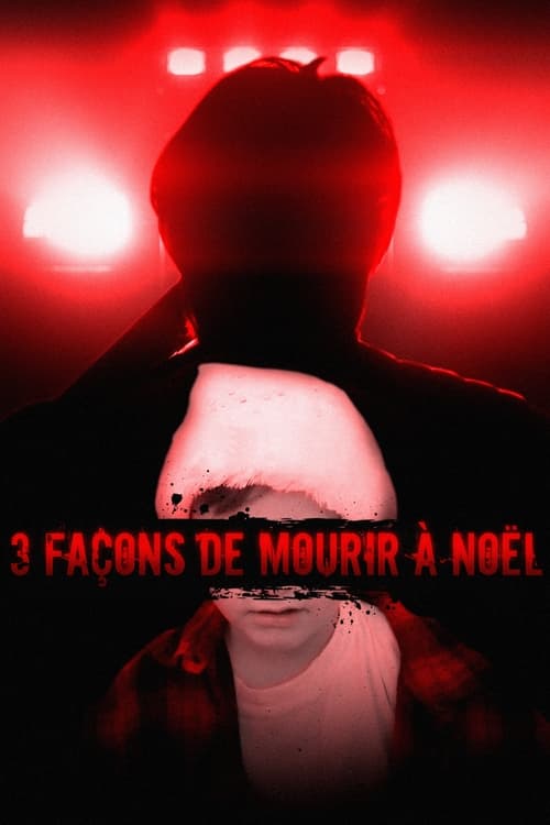 3 Façons de Mourir à Noël