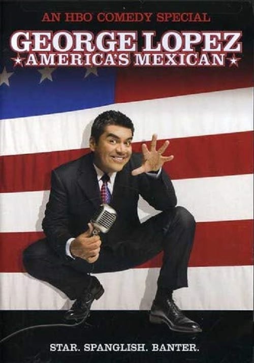 George Lopez: America's Mexican