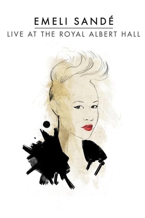 Emeli Sandé: Live at the Royal Albert Hall