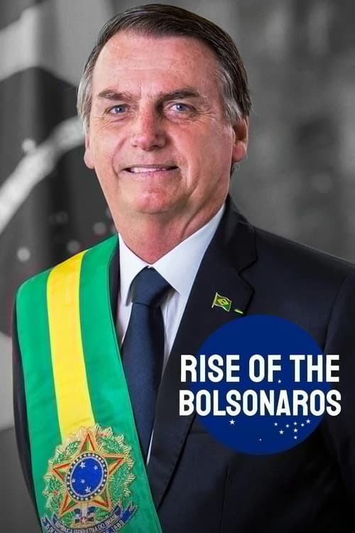 The Boys from Brazil: Rise of the Bolsonaros