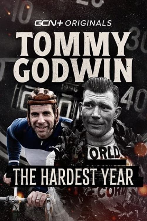 Tommy Godwin: The Hardest Year