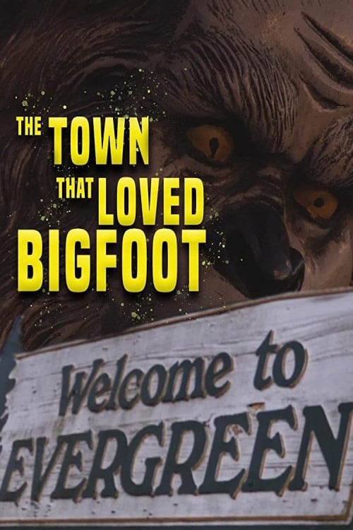 The Town That Loved Bigfoot