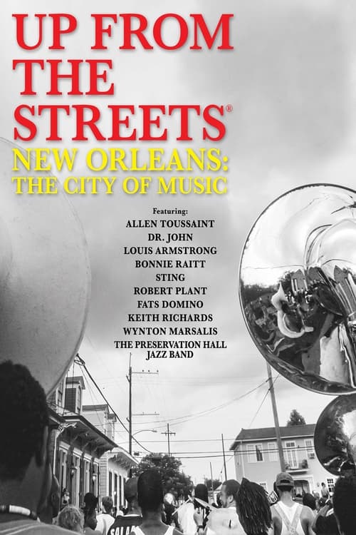 Up From the Streets - New Orleans: The City of Music