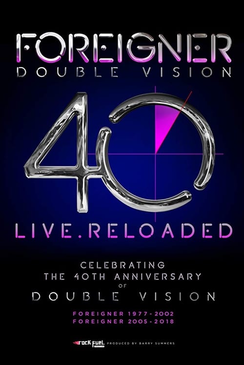 Foreigner - Double Vision 40 Live.Reloaded