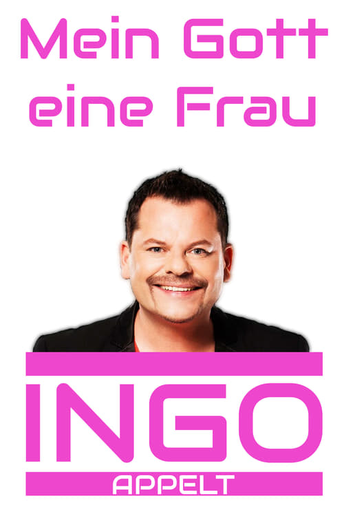 Ingo Appelt - Mein Gott eine Frau