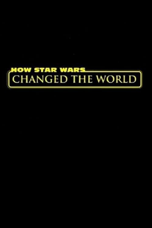 How Star Wars Changed the World