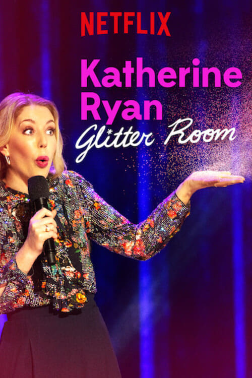 Katherine Ryan: Glitter Room