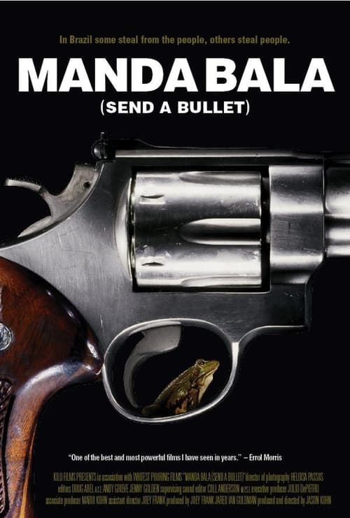 Manda Bala (Send a Bullet)