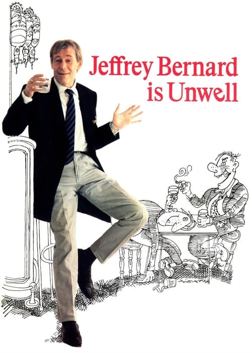 Jeffrey Bernard Is Unwell