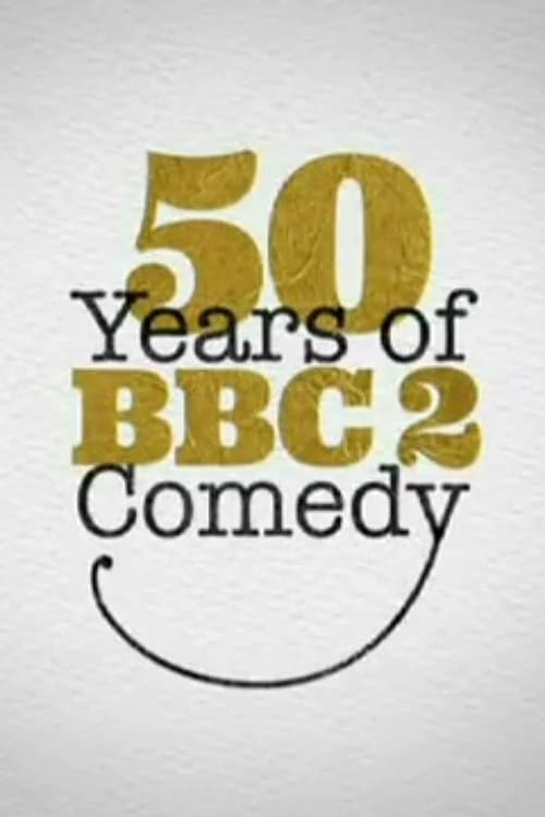 50 Years of BBC Two Comedy