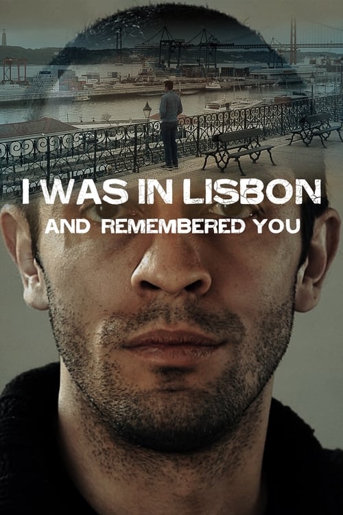 I Was in Lisbon and Remembered You