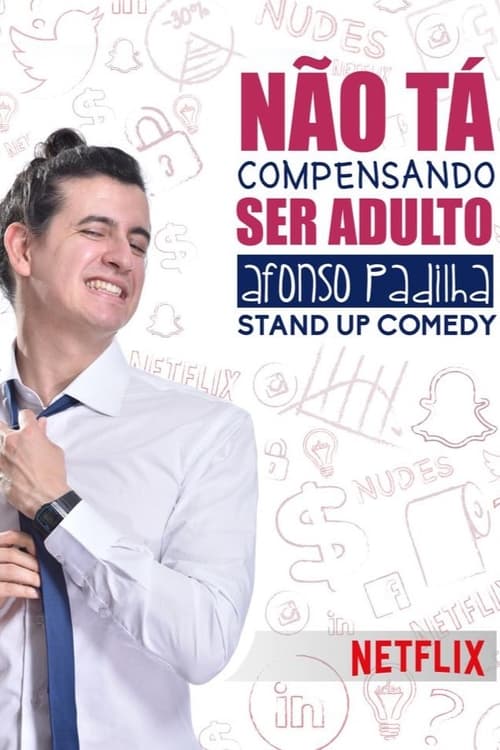 Afonso Padilha: Não Tá Compensando Ser Adulto