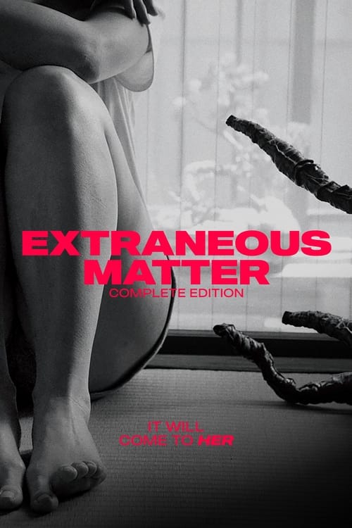 Extraneous Matter Complete Edition