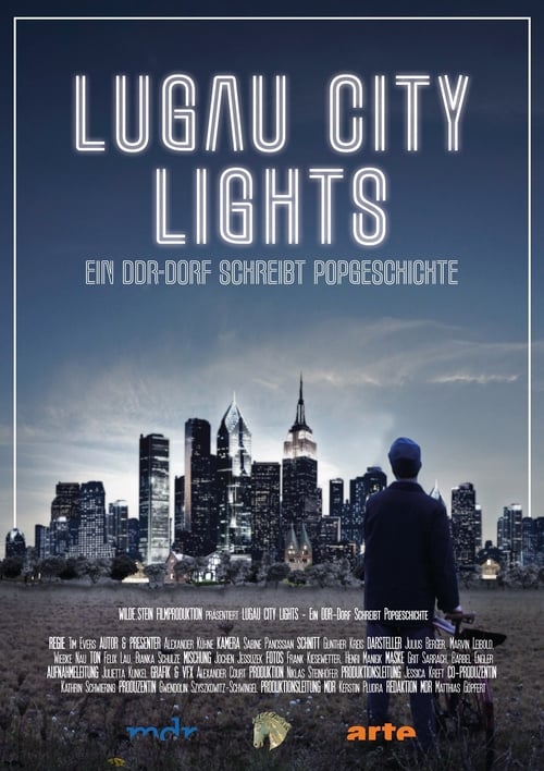 Lugau City Lights - Ein DDR-Dorf schreibt Popgeschichte